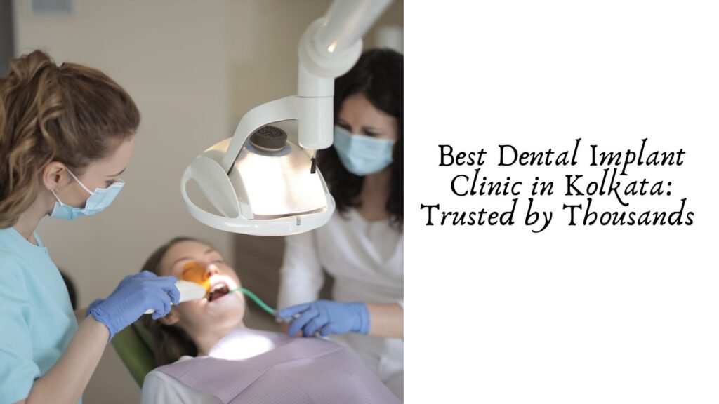 Dental Implant Clinic in Kolkata