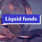 Liquid Mutual Funds